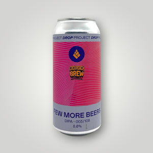 Drop Project - Few More Beers