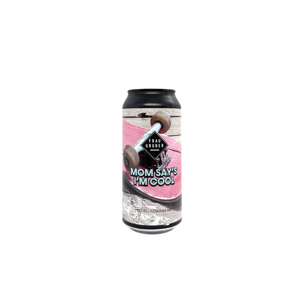 Frau Gruber Brewing - Mom Say's I'm Cool