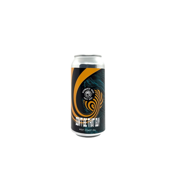 Schwarze Rose Craft Beer - Don't be that Guy
