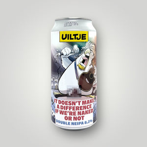 Uiltje Brewing - It Doesn't Make A Difference If We Are Naked Or Not